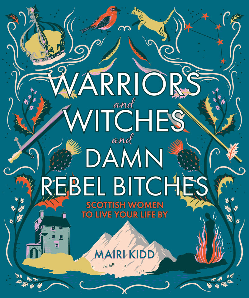 Warriors and Witches and Damn Rebel Bitches