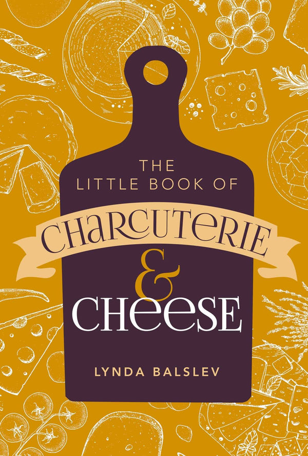 Little Book of Charcuterie & Cheese