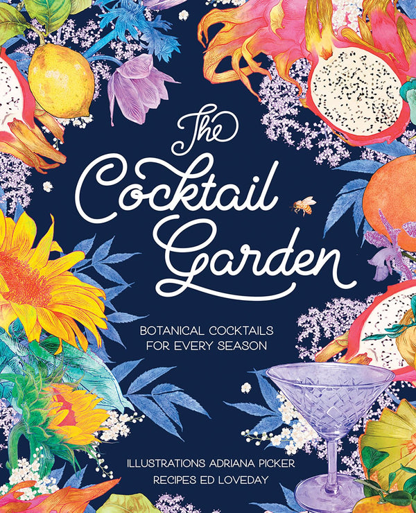 Cocktail Garden: Botanical Cocktails for Every Season - Navy Cover