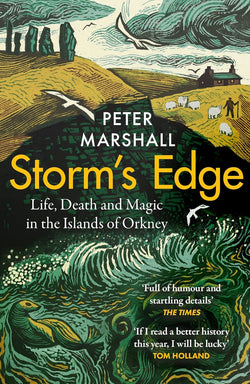 Storm's Edge: Life, Death and Magic in the Islands of Orkney