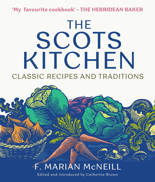 Scots Kitchen: Classic Recipes & Traditions