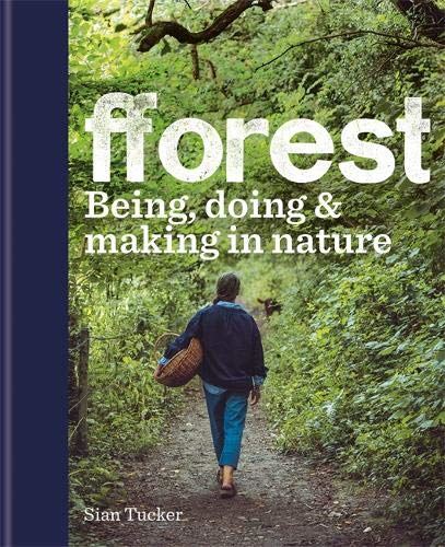Fforest: Being, Doing and Making in Nature