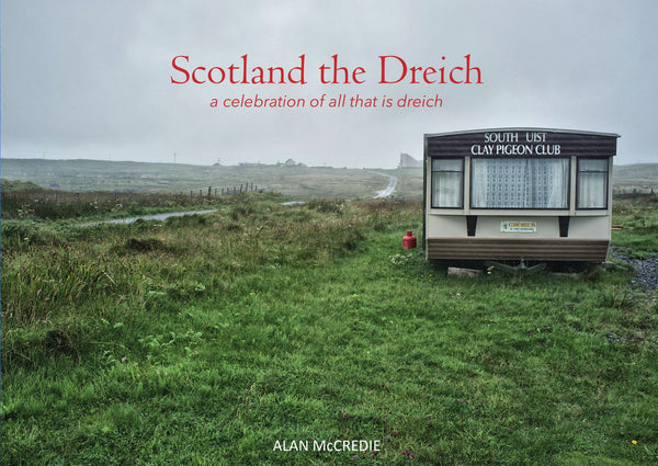 Scotland The Dreich