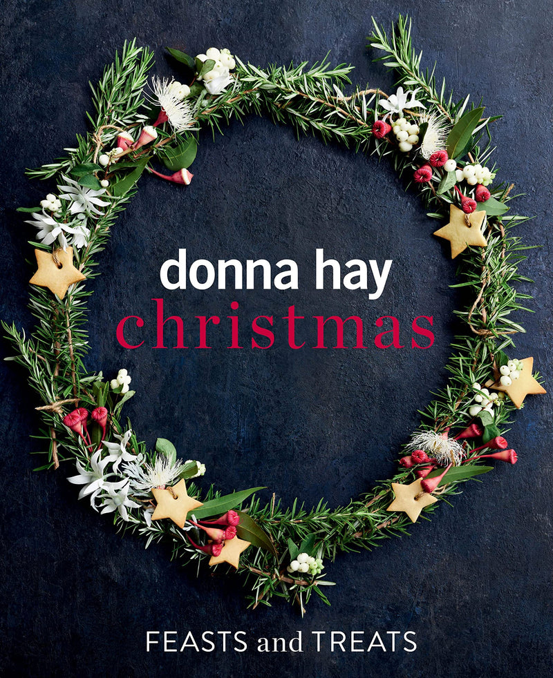 Donna Hay Christmas: Feasts and Treats