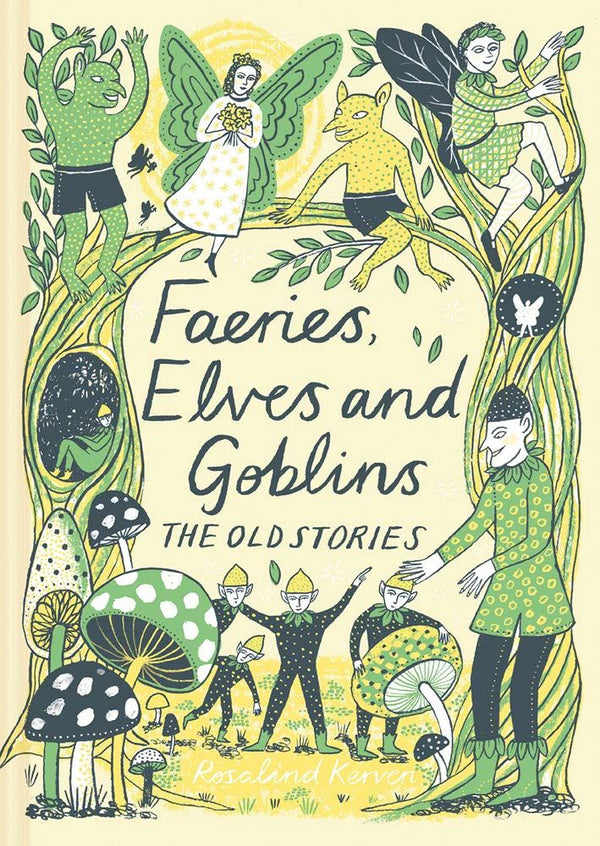 Faeries, Elves and Goblins: The Old Stories