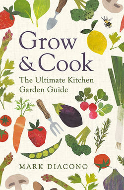 Grow and Cook: The Ultimate Kitchen Garden Guide