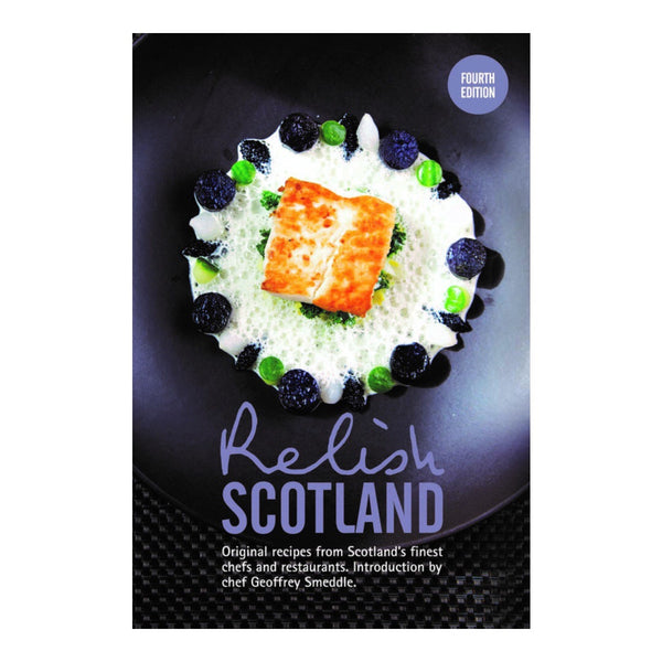 Relish Scotland: Fourth Edition
