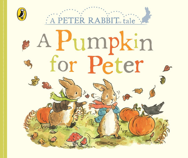 Pumpkin for Peter; A Peter Rabbit Tale